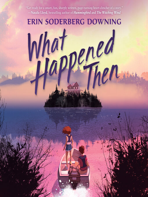 Title details for What Happened Then by Erin Soderberg Downing - Wait list